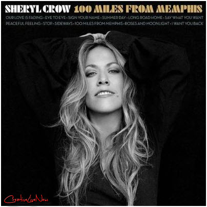 Sheryl Crow - 100 Miles From Memphis 2010
